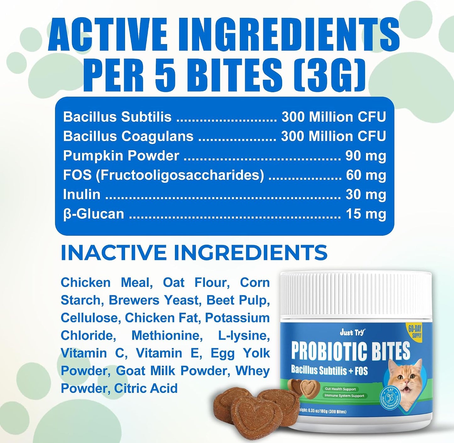 JUSTTRY Cat Probiotic Bites – For Cat Digestive Support & Cat Constipation Relief Chicken Flavored Cat Supplements, 6.35oz, 300 BitesCat Supplements